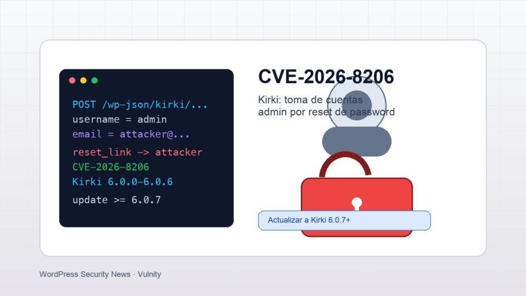 CVE-2026-8206 en Kirki: fallo critico permite tomar cuentas admin en WordPress